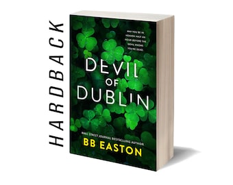 SPECIAL EDITION Devil of Dublin Hardback - Signed by BB Easton