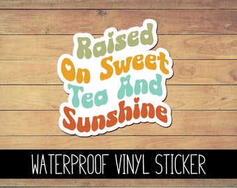 Raised on Sweet Tea Vinyl Waterproof Sticker, Yeti Decal, Summer Decal, Car Decal, Laptop Decal, Window Decal, Custom Decal, Decal