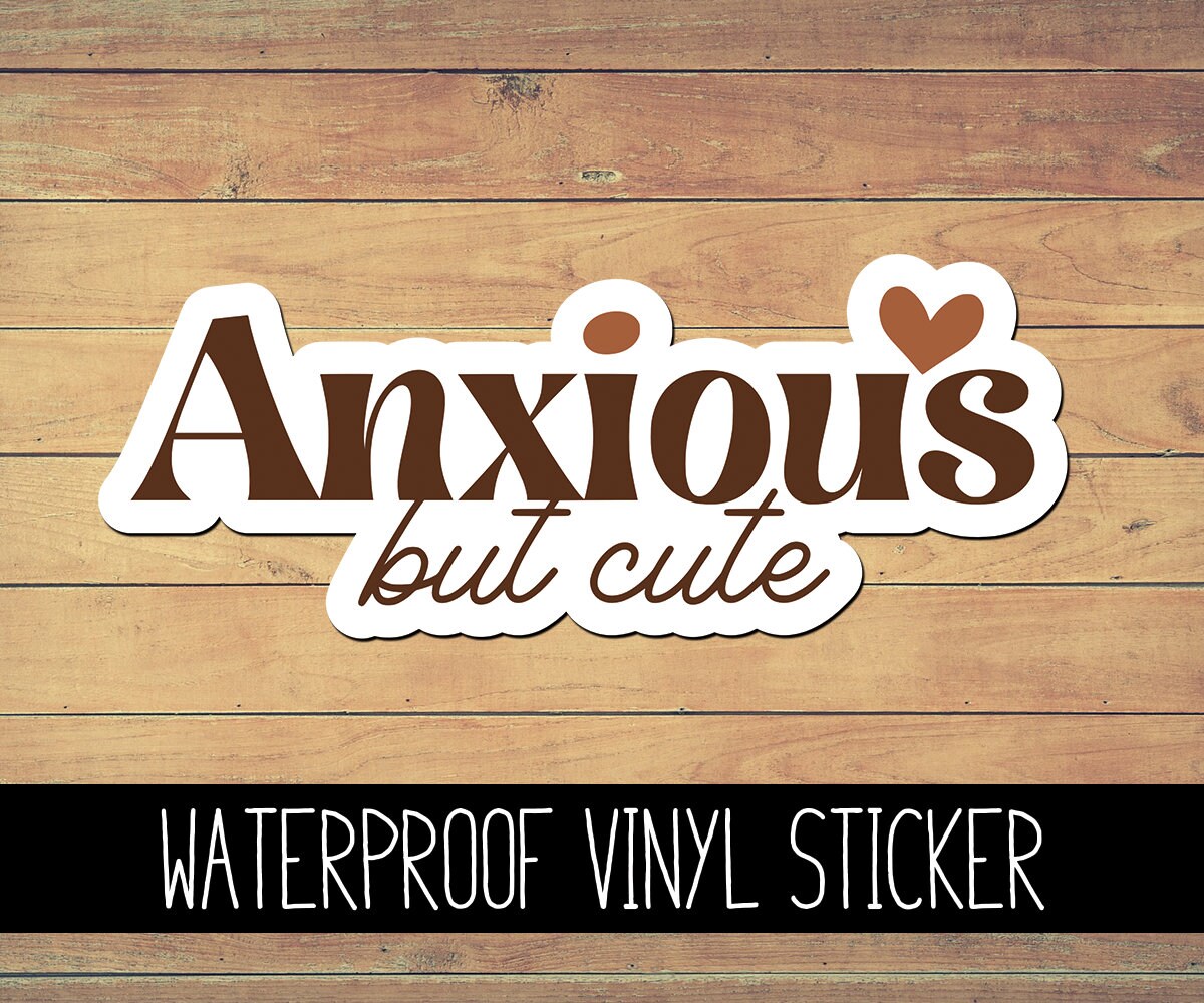 Anxious But Cute Vinyl Waterproof Sticker, Yeti Decal, Funny Decal, Car Decal, Laptop Decal, Window Decal, Custom Decal, Funny Anxiety Decal