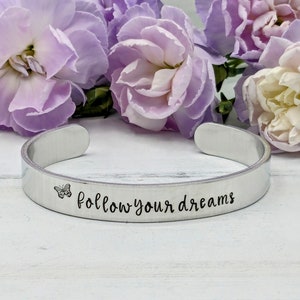 Follow Your Dreams Bracelet~Follow Your Dreams Jewelry~Law of Attraction~Encouragement Gift~Metal Stamped Handmade Jewelry~Made with Love