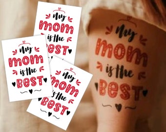 My Mom Is The Best Temporary Tattoo Transfers. Set of 3 Body Stickers. Mommy Birthday, Baby Shower, Mother's Day Gifts, Party Favors, Kids.
