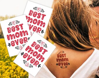 Best Mom Ever Temporary Tattoo Transfers. Set of 3 Fake Tatts. Mother's Day Creative Funny Gift Body Stickers For Moms. A Badge Of Honor!