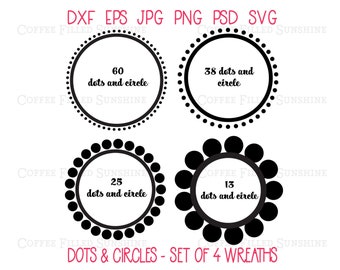 DOTTED CIRCLE WREATHS, Digital, Cut File, Circle, Dots, wedding gift, Instant Download dxf eps jpg png psd svg, Monogram Sold Separately