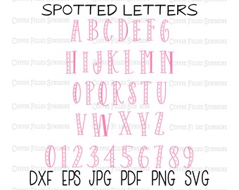 SPOTTED LETTERS FONT - Alphabet & Numbers - ABCs and 123s, Cut Print File, Instant Download, dxf eps jpg pdf png svg, Coffee Filled Sunshine