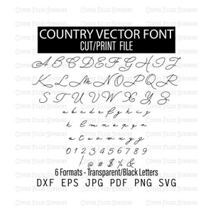 May include: A black and white vector font with a country style. The font includes uppercase and lowercase letters, numbers, and punctuation marks. The text "COUNTRY VECTOR FONT CUT/PRINT FILE" is at the top of the image. The text "6 Formats - Transparent/Black Letters" is at the bottom of the image. The text "DXF EPS JPG PDF PNG SVG" is below the text "6 Formats - Transparent/Black Letters".