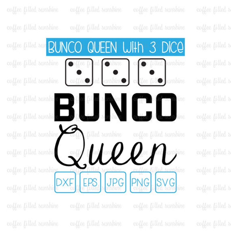 BUNCO QUEEN with DICE, Cut File, Dice Svg, Bunco Dice, Bunco Queen Cut File, Bunco Clipart, Instant Download, dxf eps jpg png svg image 1