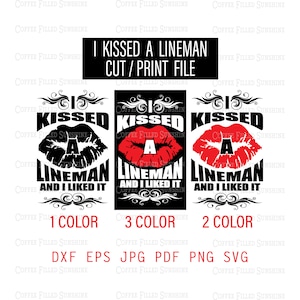 May include: Three variations of a graphic design for a t-shirt or other apparel. The design features a red and black stylized lips with the text "I Kissed a Lineman and I Liked It". The text is in black and white with a black and white floral design around the lips. The three variations are 1 color, 2 color, and 3 color.