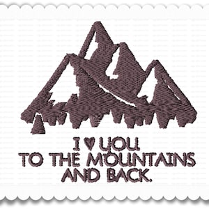 マウンテンズ エンブロイダリー、I Heart You to the Mountains and Back、インスタント ダウンロード、csd dst emd exp hus jef pcm pcs pes sew shv vip vp3 xxx