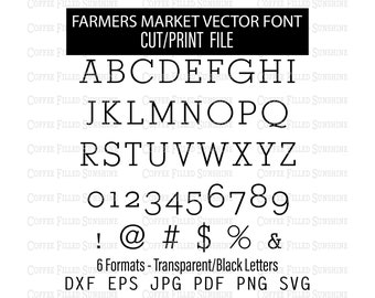 FARMERS MARKET FONT - Farmhouse Font - svg Font, Cut/Print File, Instant Download, clipart, dxf eps jpg pdf png svg Coffee Filled Sunshine
