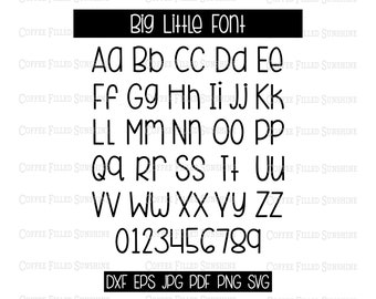 BIG LITTLE SVG Font - Digital File, Cut Print File, Iron On Transfer, Instant Download, dxf, eps, jpg, pdf, png, svg, Coffee Filled Sunshine