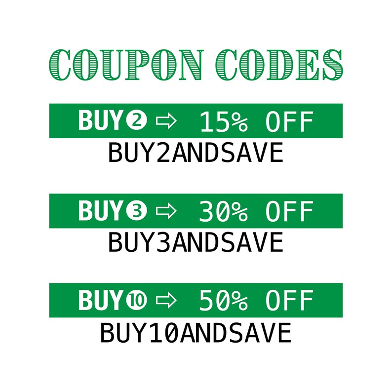 May include: A graphic with the text "COUPON CODES" in green, with three green rectangular blocks below. Each block contains a "BUY" prompt, a percentage off, and a coupon code. The offers are: Buy 2, 15% off, Buy2andSave; Buy 3, 30% off, Buy3andSave; Buy 10, 50% off, Buy10andSave.