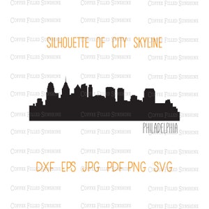 May include: A black silhouette of the Philadelphia skyline against a white background. The text "SILHOUETTE OF CITY SKYLINE" is above the skyline, and "PHILADELPHIA" is below. File formats: DXF, EPS, JPG, PDF, PNG, SVG.