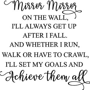 Mirror Mirror on the wall I'll always get up after I fall fairytale vinyl lettering wall art decal cute sign love pet sayings decor