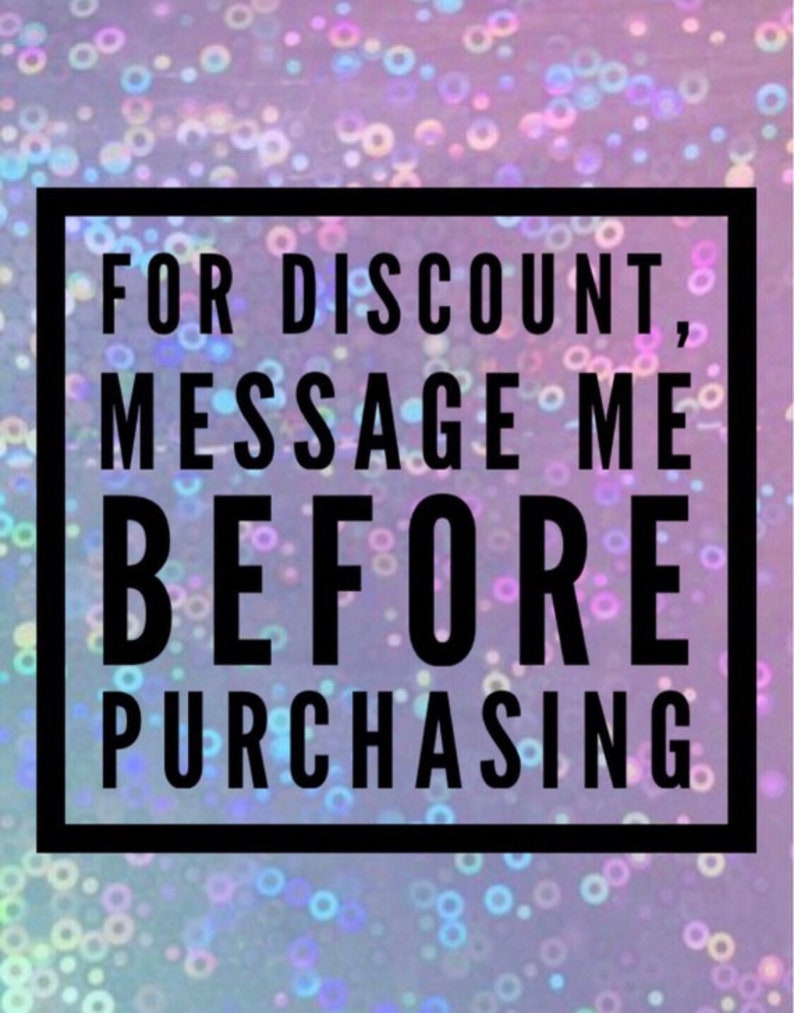 May include: Image with a black rectangular border and text that reads: "FOR DISCOUNT, MESSAGE ME BEFORE PURCHASING." The background is a shimmering, iridescent pattern of purple, blue, and silver.