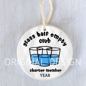 Funny Ornament Gift Glass Half Empty Member Christmas Holiday Hanukkah Birthday Retirement Pessimist Friend Present Personalized