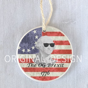 Funny Ornament History Teacher Gift Present George Washington Brexit 1776 Revolutionary War Humor Reenactment Holiday Christmas Birthday