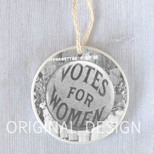 Votes for Women Ornament Suffragette Movement Suffragists Suffrage Voting Equal Rights Women&#39;s Equality History Anthony Christmas Holiday