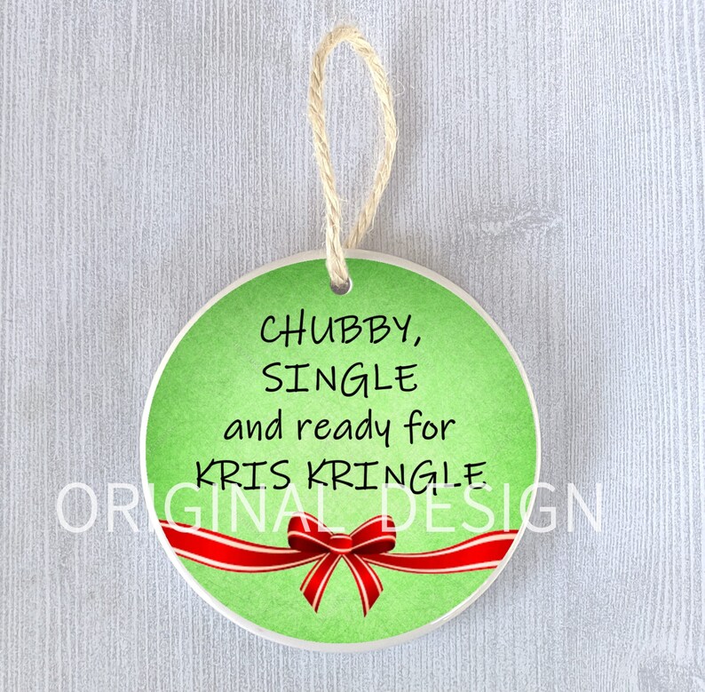 Funny Ornament Chubby Single Ready for Kris Kringle Holiday Etsy