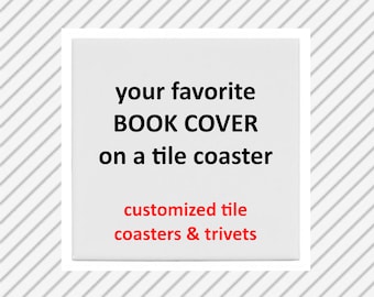 Book Cover Gift Coaster Tile Favorite Trivet Customized Reading Novels Literature Famous Art Present Make Pick Design Choose Your Own