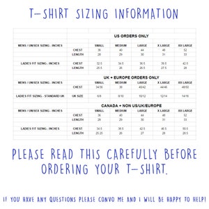 May include: A white chart with blue text providing t-shirt sizing information for men's, unisex, and women's sizes in inches. The chart includes measurements for chest and length, with size options from small to XXL. The text at the bottom says, "Please read this carefully before ordering your T-shirt."