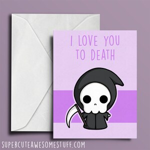 Je t'aime jusqu'à la mort - Carte de Saint Valentin drôle - Saint Valentin geek - Jolie carte de Saint Valentin - Jolie carte de voeux geek - Art de la mort mignon