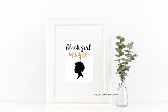 Black Girl Magic Black Girls Rock Printable Wall Art Etsy
