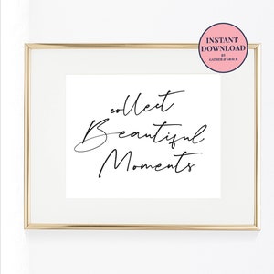 Collect Beautiful Moments Art Print - 8x10 - Boho Decor Print - Minimalist Art - Minimalist Home Decor - Inspirational Art Print - black