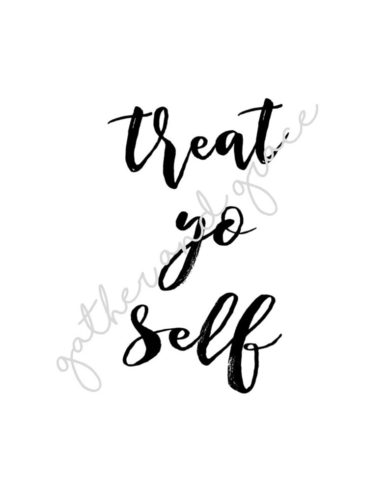 Printable Treat Yo Self Quote Printable Wall Art Instant | Etsy