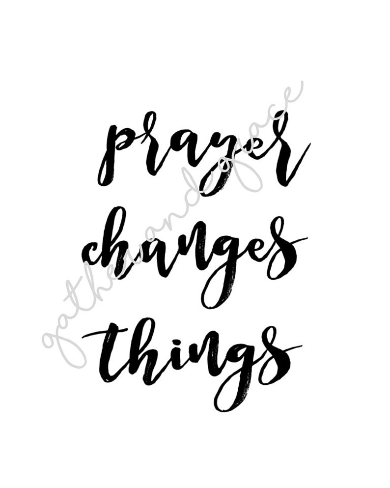 Printable Prayer Changes Things wall art instant download | Etsy