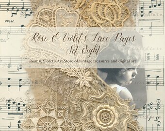 May include: A collage of vintage lace fabric scraps in cream and beige colors, with a vintage sheet music background. The text "Rose & Violet's Lace Pages Set Eight" is printed on the collage. Rose & Violet's Art Store of vintage treasures and digital art.