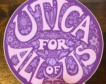 Utica for All of Us | Sticker | S.M.S. Art