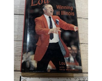 Signed Lou Henson Autographed LOU Winning at Illinois HC Book Not Personalized