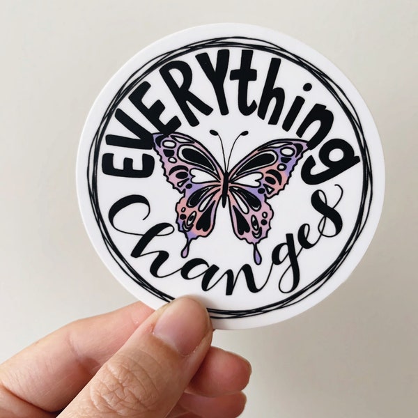 Waitress Musical, Everything Changes, Butterfly Sticker, Broadway Fan Gift, Sara Bareilles, Waitress the Musical Sticker, Gift for Waitress