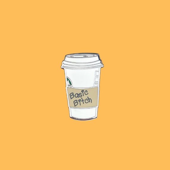 Basic Bitch Coffee Pin - Fun Latte Lover Enamel Accessory