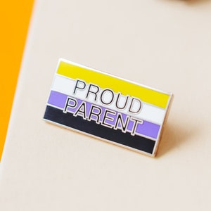 Nonbinary pride Proud Parent flag enamel pin - genderqueer, Androgyny, third gender, transgender, two-spirit, they/them, nonbinary parent