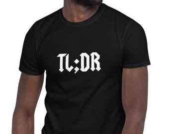 Funny Gift TL;DR Unisex T-Shirt