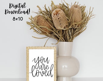 You Are Loved Digital Print | Calligraphy Digital Download