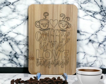 Coffee Is My Love Language Wooden Cutting Board Sign