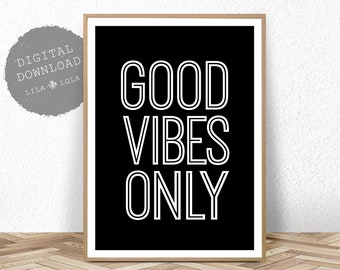 Good Vibes Only Print Sign, Dorm Room Decor, Black and White Poster, Inspirational Quote, Instant Download, Printable Wall Art, Good Vibes