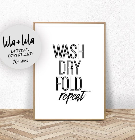 Laundry Room Sign, Laundry Room Decor, Laundry Room Art Wash Dry Fold Repeat, Printable Digital Download Large Poster, Black and White Quote