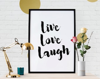 Live Love Laugh - Typography Quote Portrait Art Print Poster, Black and White - Digital PDF Download - Printable up to A3