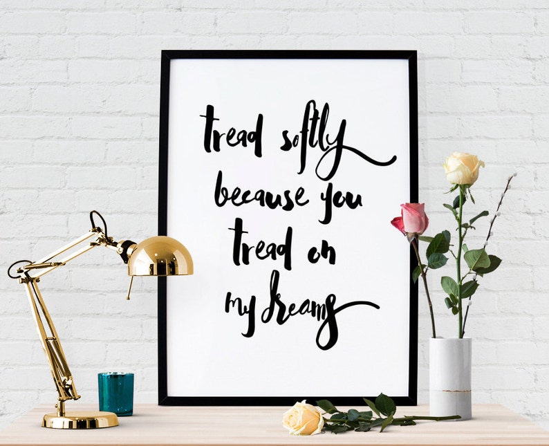 Tread Softly Because You Tread on My Dreams Yeats Quote Etsy