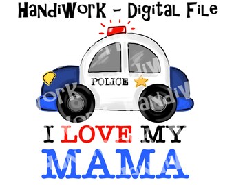 I love my mama police officer png design, Mother’s Day police kid shirt design, child police design for mom, police sublimation