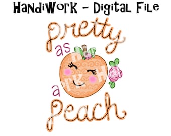 Pretty as a peach sublimation design, peach painting digital design, girly peach fruit png file, painted peach art, pretty as a peach png
