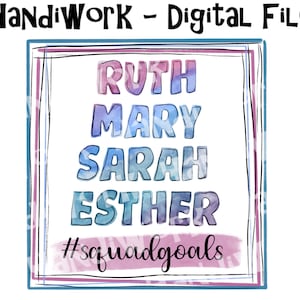 Women of the Bible squad goals design, painted Christian women sublimation design, Ruth Mary Sarah Esther png digital design, religious