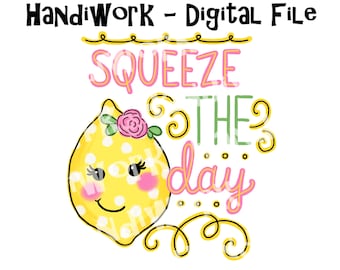 Squeeze the day png lemon design, cute girly lemon digital design, squeeze the day women design, lemon clip art, lemon wall art png