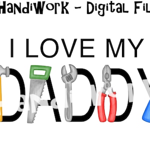 Father’s Day tool kids design png, l love my daddy tool sublimation design, Father’s Day kids shirt png file, Father’s Day tool clip art
