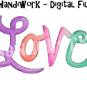 Love Watercolor PNG File, Valentine&#39;s Day Love Design, Watercolor Love, Valentine&#39;s Sublimation Design, Love Sublimation Design