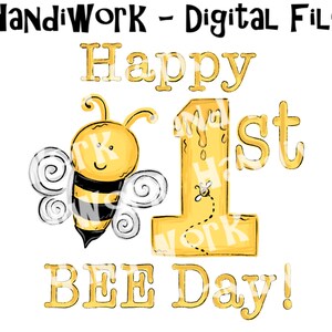 Happy first Bee day digital design png, bumble first birthday party sublimation, first bee day themed birthday shirt design, painted bee png