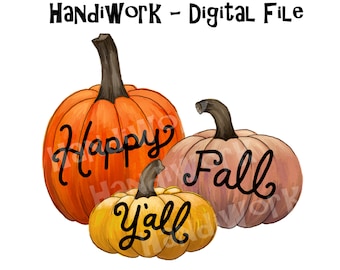 Pumpkin Group PNG File, Happy Fall Y'all pumpkin design, Pumpkin Fall Sublimation Design, Three pumpkin group design, Pumpkin Fall clip art